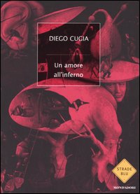 Libro amore all'inferno di Diego Cugia - ean 9788804546580 - Mondadori