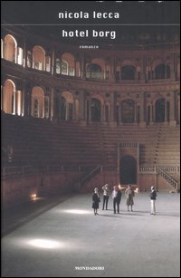 Libro Hotel Borg di Nicola Lecca - ean 9788804546771 - Mondadori