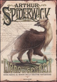 Libro libro dei segreti. Guida magica delle creature fantastiche. Arthur Spiderwick di Tony DiTerlizzi; Holly Black - ean 9788804548249 - Mondadori