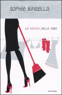 Libro regina della casa di Sophie Kinsella - ean 9788804548836 - Mondadori