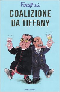 Libro Coalizione da Tiffany di Giorgio Forattini - ean 9788804549345 - Mondadori