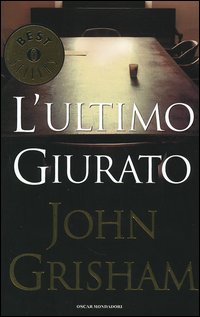 Libro ultimo giurato di John Grisham - ean 9788804550228 - Mondadori