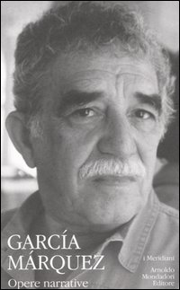 Libro Opere narrative di Gabriel García Márquez - ean 9788804551379 - Mondadori