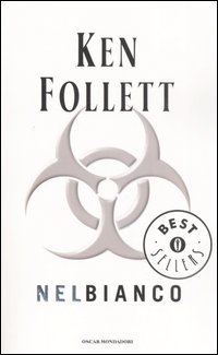 Libro Nel bianco di Ken Follett - ean 9788804551614 - Mondadori