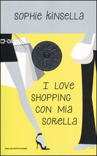 Libro I love shopping con mia sorella di Sophie Kinsella - ean 9788804551720 - Mondadori