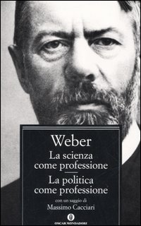 Libro scienza come professione-La politica come professione di Max Weber - ean 9788804551805 - Mondadori