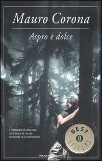 Libro Aspro e dolce di Mauro Corona - ean 9788804553946 - Mondadori