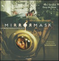 Libro Mirrormask-La mascheraspecchio di Neil Gaiman - ean 9788804556756 - Mondadori