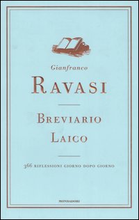 Libro Breviario laico. 366 riflessioni giorno dopo giorno di Gianfranco Ravasi - ean 9788804560043 - Mondadori