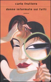 Libro Donne informate sui fatti di Carlo Fruttero - ean 9788804560739 - Mondadori