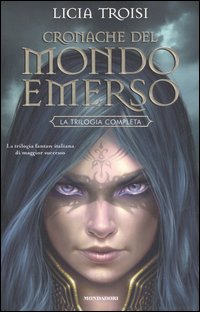 Libro Cronache del mondo emerso. La trilogia completa di Licia Troisi - ean 9788804561132 - Mondadori