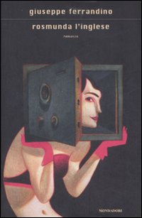 Libro Rosmunda l'inglese di Giuseppe Ferrandino - ean 9788804562115 - Mondadori
