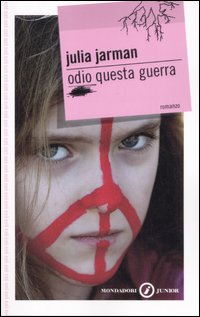 Libro Odio questa guerra di Julia Jarman - ean 9788804563440 - Mondadori