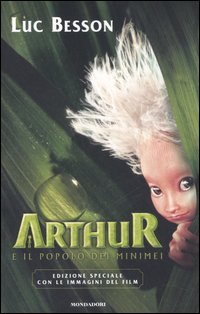 Libro Arthur e il popolo dei Minimei di Luc Besson - ean 9788804563587 - Mondadori