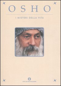 Libro misteri della vita. Un'introduzione alla visione di Osho di Osho - ean 9788804563815 - Mondadori