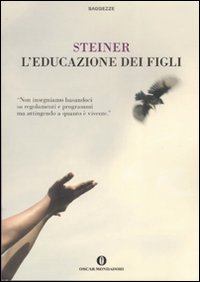 Libro educazione dei figli di Rudolf Steiner - ean 9788804567073 - Mondadori