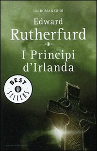 Libro principi d'Irlanda di Edward Rutherfurd - ean 9788804568988 - Mondadori