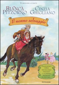 Libro nonno selvaggio di Bianca Pitzorno; Cinzia Ghigliano - ean 9788804570561 - Mondadori