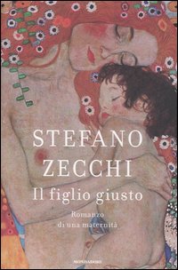 Libro figlio giusto di Stefano Zecchi - ean 9788804570974 - Mondadori