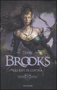 Libro elfi di Cintra. La genesi di Shannara di Terry Brooks - ean 9788804571728 - Mondadori