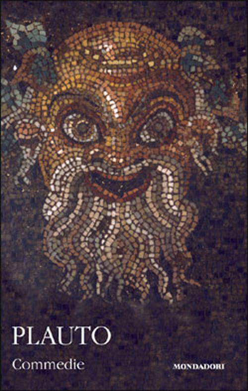 Libro Commedie. Testo latino a fronte di T. Maccio Plauto - ean 9788804572886 - Mondadori