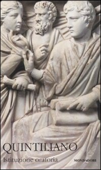Libro Istituzione oratoria. Testo latino a fronte di M. Fabio Quintiliano - ean 9788804572909 - Mondadori
