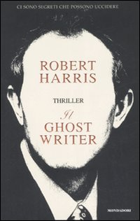 Libro ghostwriter di Robert Harris - ean 9788804572947 - Mondadori