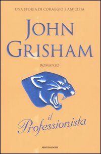 Libro professionista di John Grisham - ean 9788804573487 - Mondadori