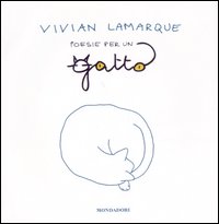 Libro Poesie per un gatto di Vivian Lamarque - ean 9788804573814 - Mondadori