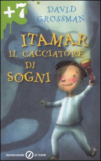Libro Itamar il cacciatore di sogni di David Grossman - ean 9788804574965 - Mondadori