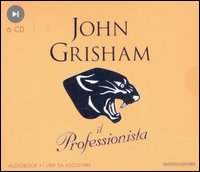Libro professionista. Audiolibro. 6 CD Audio di John Grisham - ean 9788804575702 - Mondadori