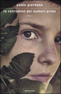 Libro solitudine dei numeri primi di Paolo Giordano - ean 9788804577027 - Mondadori
