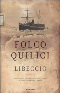 Libro Libeccio di Folco Quilici - ean 9788804578000 - Mondadori