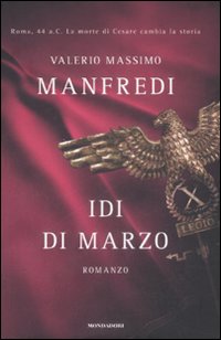 Libro Idi di marzo di Valerio Massimo Manfredi - ean 9788804579717 - Mondadori