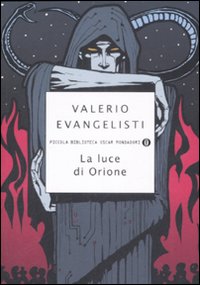 Libro luce di Orione di Valerio Evangelisti - ean 9788804582090 - Mondadori