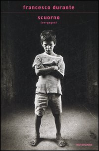 Libro Scuorno (vergogna) di Francesco Durante - ean 9788804582601 - Mondadori