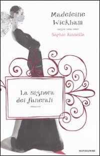 Libro signora dei funerali di Madeleine Wickham - ean 9788804582816 - Mondadori