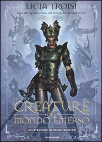 Libro creature del mondo emerso di Licia Troisi - ean 9788804582854 - Mondadori