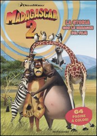 Libro Madagascar 2. La storia con le immagini del film di  - ean 9788804582953 - Mondadori