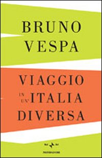 Libro Viaggio in un'Italia diversa di Bruno Vespa - ean 9788804583110 - Mondadori