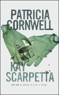 Libro Kay Scarpetta di Patricia D. Cornwell - ean 9788804583363 - Mondadori