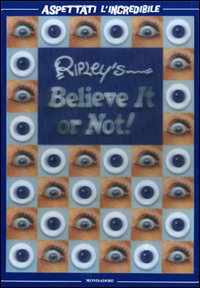 Libro Ripley's. Believe it or not! Aspettati l'incredibile di  - ean 9788804583677 - Mondadori