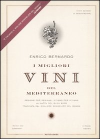 Libro migliori vini del Mediterraneo di Enrico Bernardo - ean 9788804583745 - Mondadori
