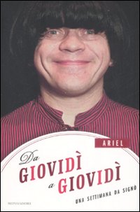 Libro Ariel. Da giovidì a giovidì. Una settimana da Signò di Marco Marzocca; Federico Andreotti - ean 9788804583882 - Mondadori