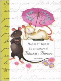 Libro avventure di Bianca e Bernie di Margery Sharp - ean 9788804584124 - Mondadori