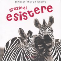 Libro Grazie di esistere di Bradley T. Greive - ean 9788804584544 - Mondadori