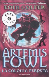 Libro colonia perduta. Artemis Fowl di Eoin Colfer - ean 9788804585022 - Mondadori