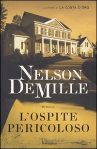 Libro ospite pericoloso di Nelson DeMille - ean 9788804585350 - Mondadori