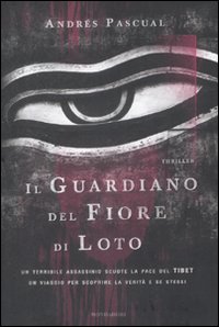 Libro guardiano del fiore di loto di Andrés Pascual - ean 9788804585398 - Mondadori