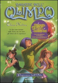 Libro Prigioniero dell'Ade. Ragazze dell'Olimpo di Elena Kedros - ean 9788804587897 - Mondadori